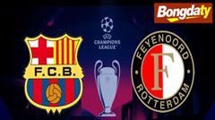 Barcelona VS Feyenoord Rotterdam 23:45 09/09/2026 UEFA Champions League