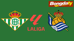 Real Betis VS Real Sociedad 02:00 22/08/2026 VĐQG Tây Ban Nha