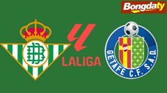 Real Betis VS Getafe 00:00 18/09/2026 VĐQG Tây Ban Nha