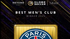 Cú ăn sáu lịch sử: Paris Saint-Germain giành giải CLB nam xuất sắc nhất Globe Soccer Awards 2025