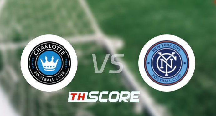 วิเคราะห์บอล【เมเจอร์ลีกซอกเกอร์】ชาร์ลอตต์ เอฟซี VS นิวยอร์ก ซิตี้ เอฟซี