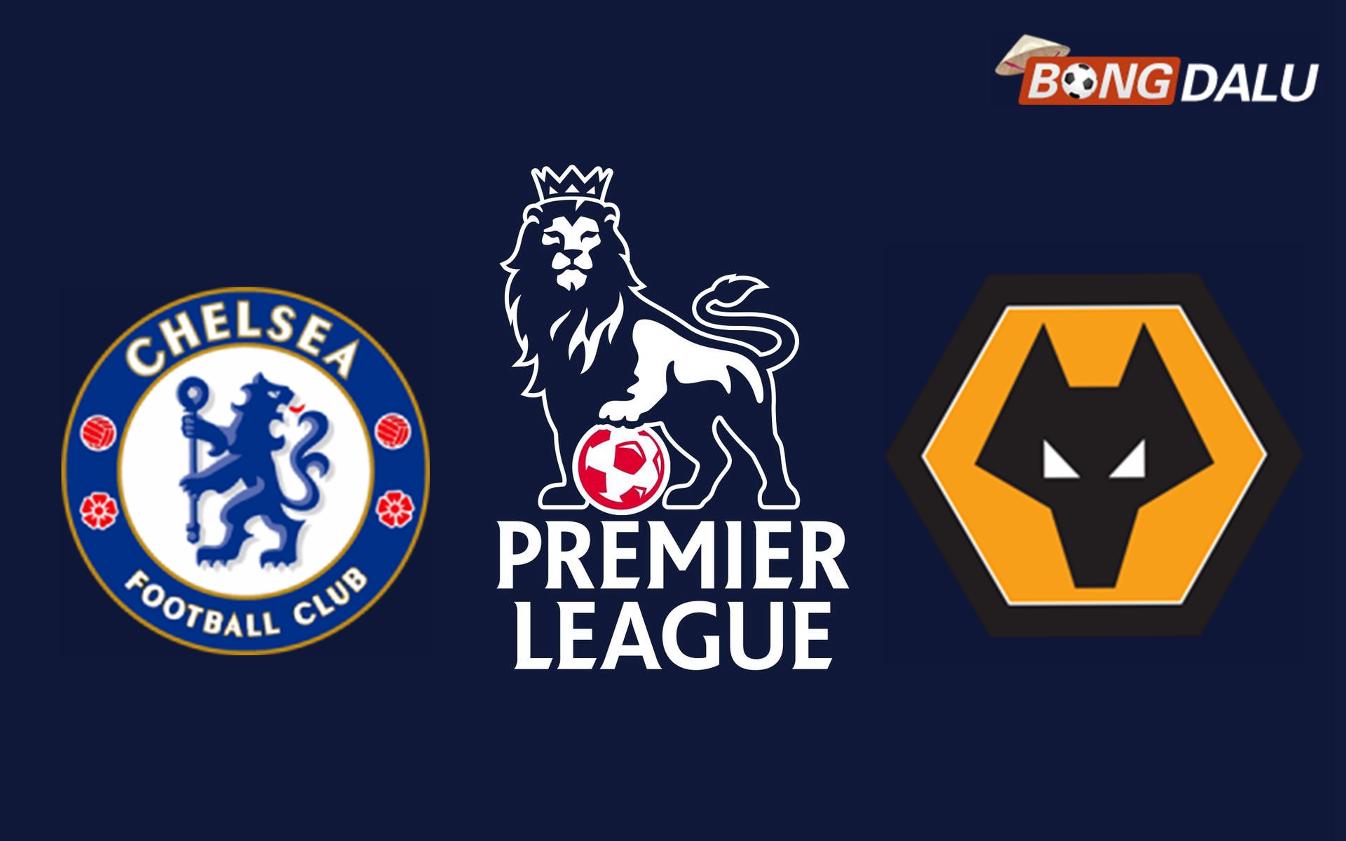 Nhận định Chelsea FC VS Wolves 03:00 21/01/2025 Ngoại Hạng Anh