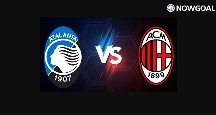 28th Oct. Italian Serie A---Atalanta VS AC Milan Prediction