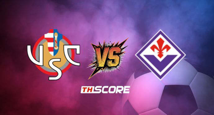 พรีวิวฟุตบอล กัลโช่ เซเรีย อา อิตาลี: เครโมเนเซ่ vs ฟิออเรนติน่า