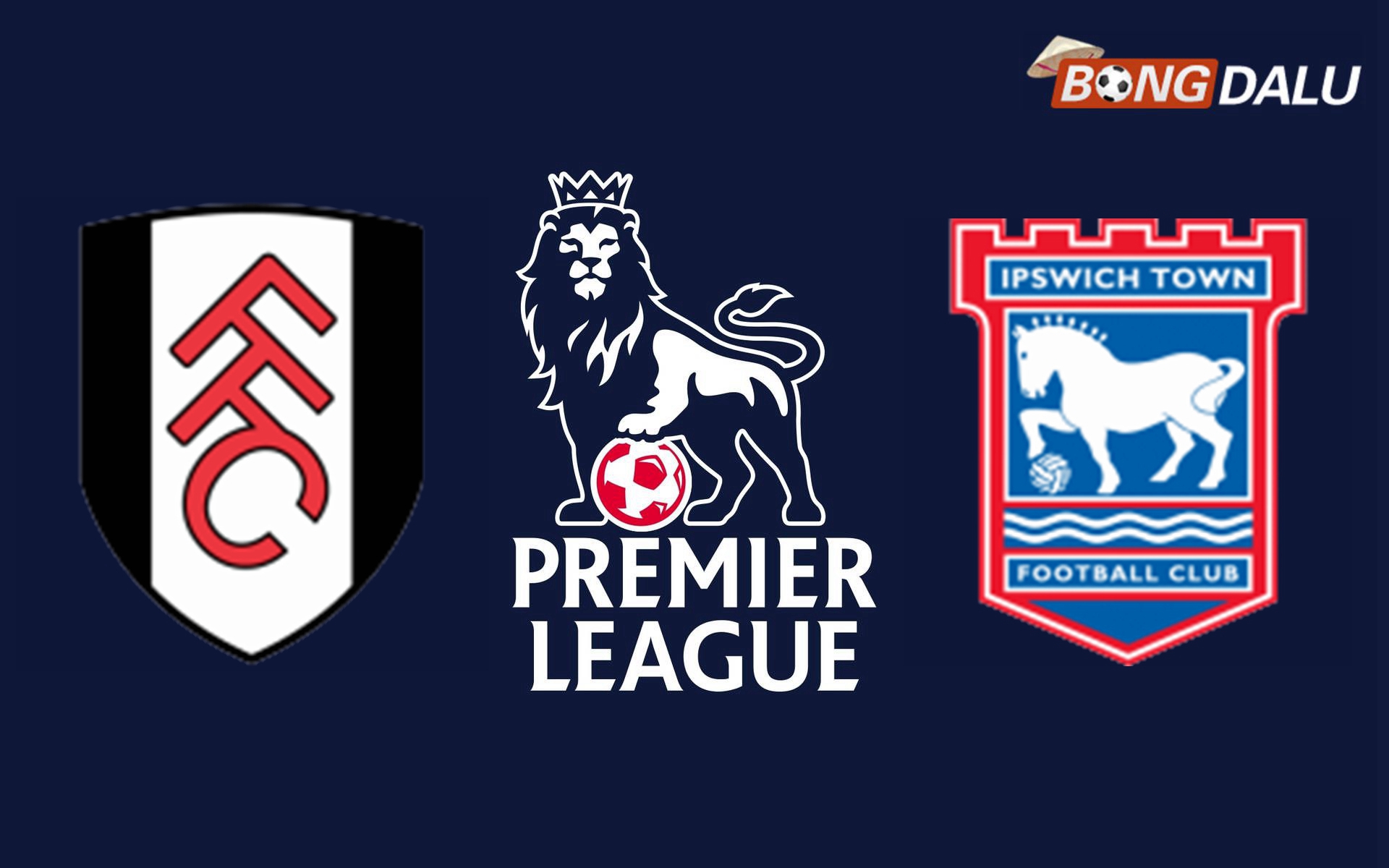Nhận định Fulham VS Ipswich 21:00 05/01/2025 Ngoại Hạng Anh