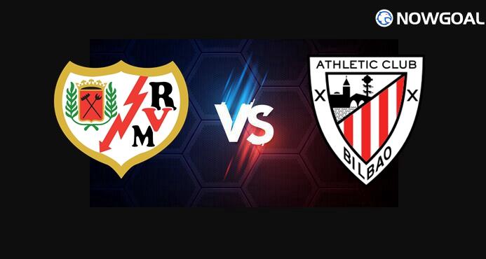 28th Feb. Spanish La Liga---Rayo Vallecano VS Athletic Bilbao Prediction