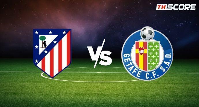 พรีวิวการแข่งขันระหว่าง แอตเลติโก มาดริด พบ เกตาเฟ่