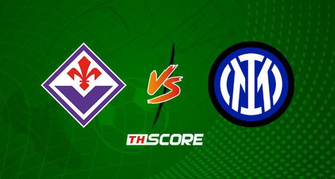 พรีวิวฟุตบอล เซเรีย อา อิตาลี: ฟิออเรนติน่า vs อินเตอร์ มิลาน