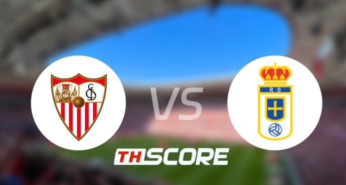 วิเคราะห์บอล【ลาลิกา】เซบีย่า VS เรอัล โอเบียโด