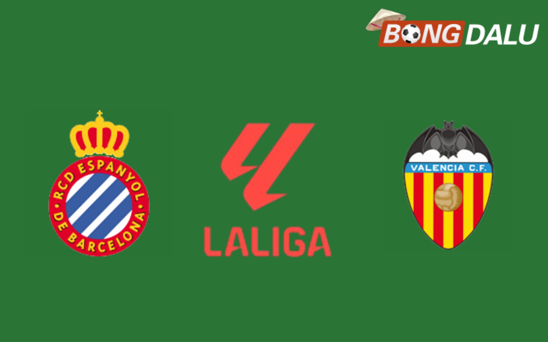 ​Nhận định Espanyol VS Valencia, 03:30 19/12/2024 VĐQG Tây Ban Nha
