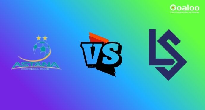 UEFA Conference League---FC Astana VS Lausanne Sports Preview