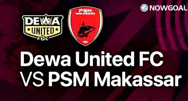 Preview Liga 1: Dewa United vs PSM Makassar