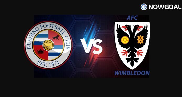 26th Aug. England League Cup - Reading VS AFC Wimbledon Prediction