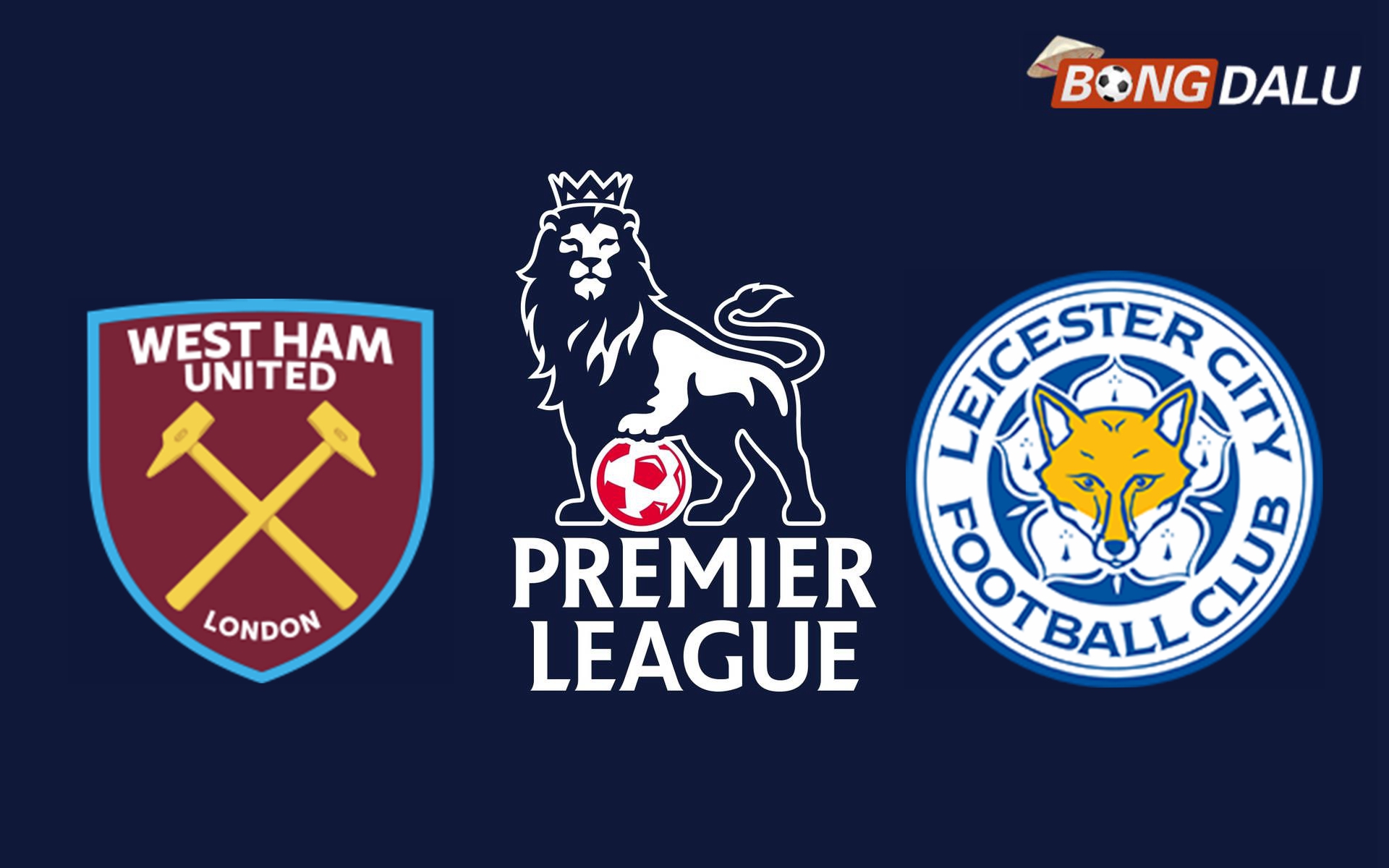 Nhận định West Ham United VS Leicester City 03:00 28/02/2025 Ngoại Hạng Anh
