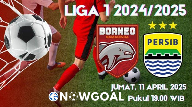 Borneo FC vs Persib Bandung Bri Liga 1 Nowgoal Prediction