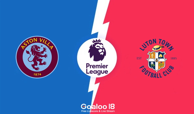 ​Aston Villa vs Luton Prediction English Premier League