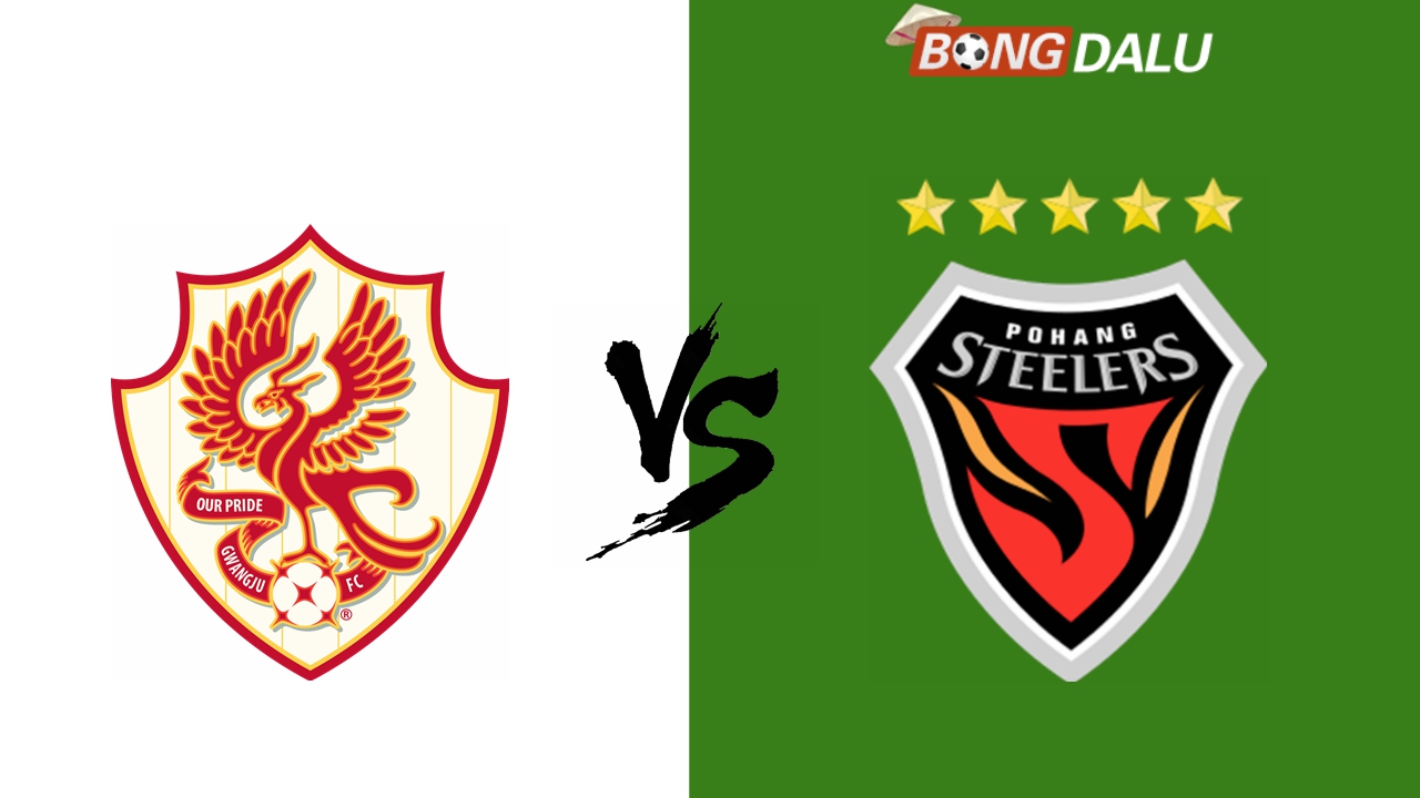 Nhận định Gwangju FC VS Pohang Steelers, 17:30 13/09/2024 K-League Hàn Quốc
