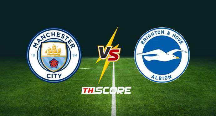 พรีวิวฟุตบอล พรีเมียร์ลีก อังกฤษ: แมนเชสเตอร์ ซิตี้ vs ไบรท์ตัน โฮฟ อัลเบี้ยน