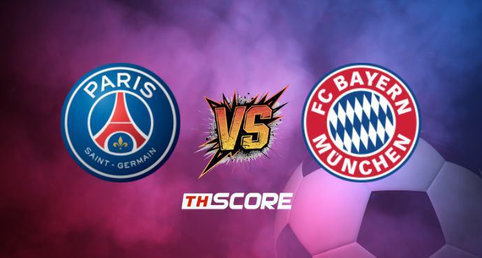 พรีวิวฟุตบอล ยูฟ่า แชมเปียนส์ ลีก: ปารีส แซงต์ แชร์กแมง vs บาเยิร์น มิวนิค