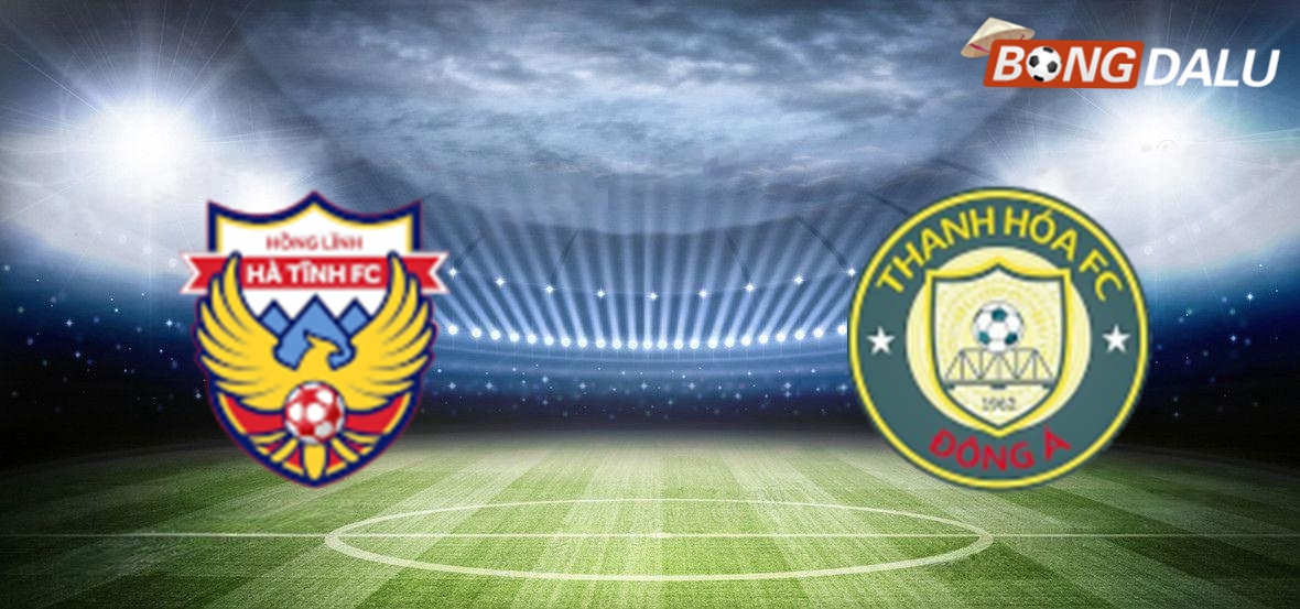 Nhận định Hồng Lĩnh Hà Tĩnh VS Thanh Hóa 18:00 28/02/2025 V-League