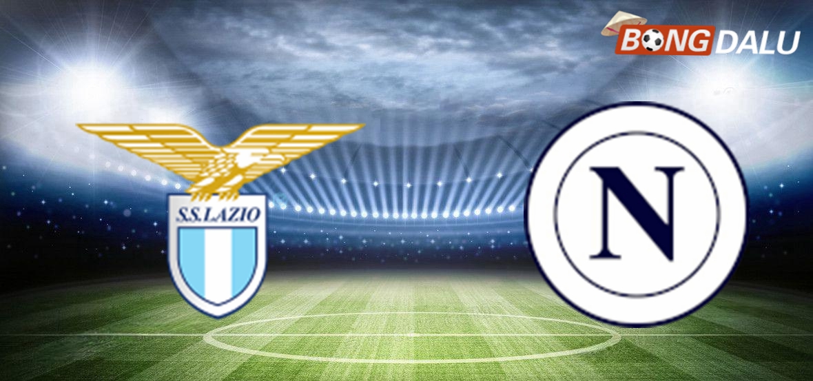 Nhận định Lazio VS Napoli | 03:00 06/12/2024 Cúp Ý