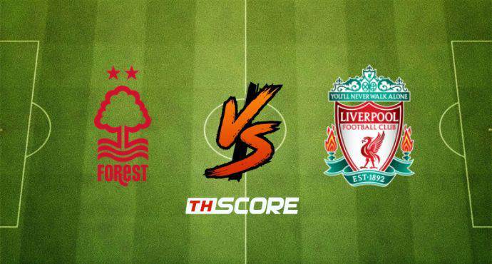 พรีวิวฟุตบอล พรีเมียร์ลีก อังกฤษ: น็อตติ้งแฮม ฟอเรสต์ vs ลิเวอร์พูล