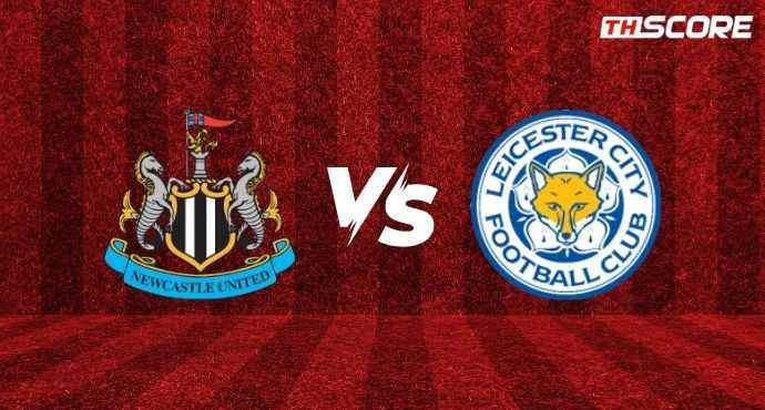 พรีวิวการแข่งขันระหว่าง นิวคาสเซิ่ล ยูไนเต็ด พบ เลสเตอร์ ซิตี้