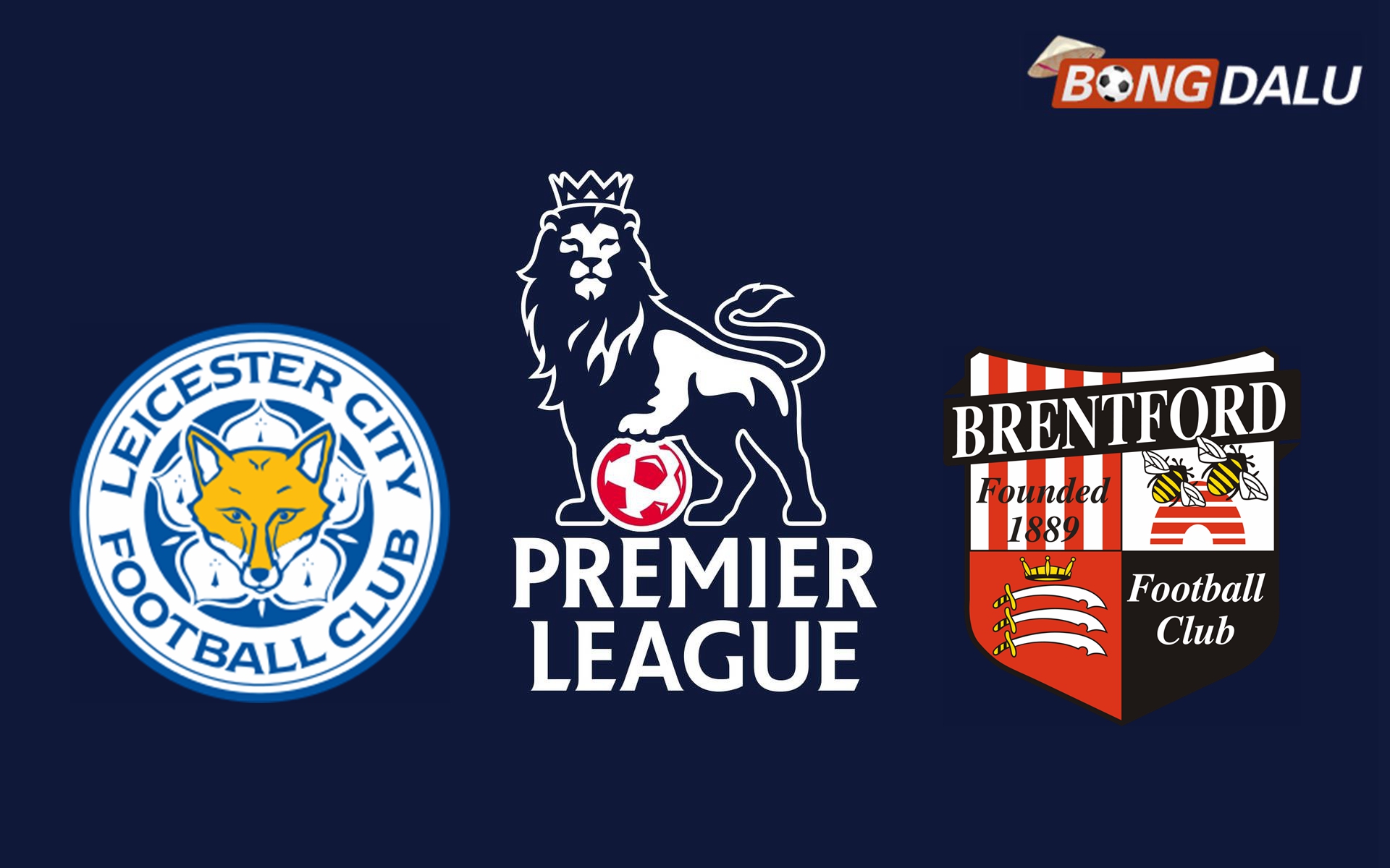 Nhận định Leicester City VS Brentford 03:00 22/02/2025 Ngoại Hạng Anh