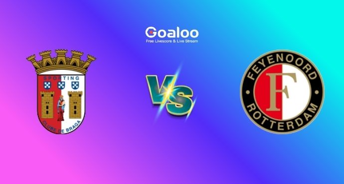 UEFA Europa League---Sporting Braga VS Feyenoord Prediction