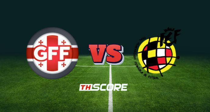 พรีวิวฟุตบอล ฟุตบอลโลก รอบคัดเลือก โซนยุโรป: จอร์เจีย vs สเปน