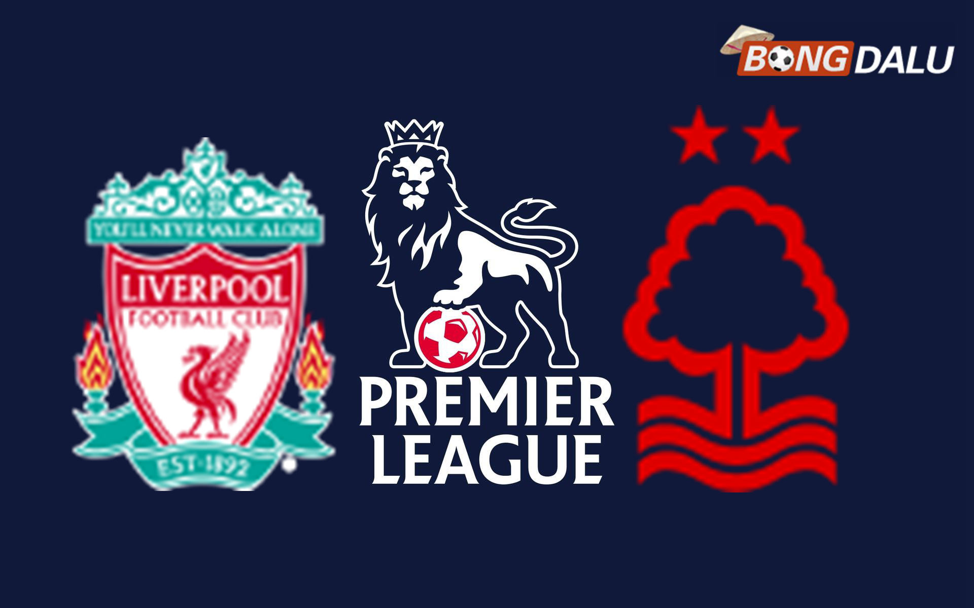 Liverpool VS Nottingham Forest 18:30 29/08/2026 Ngoại Hạng Anh