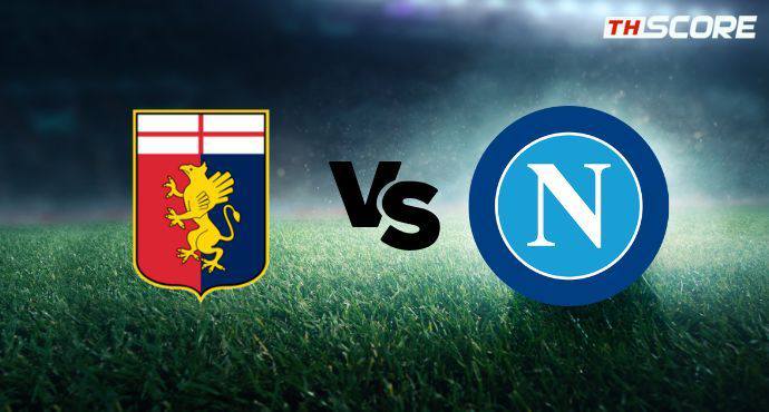พรีวิวการแข่งขันระหว่าง เจนัว พบ นาโปลี