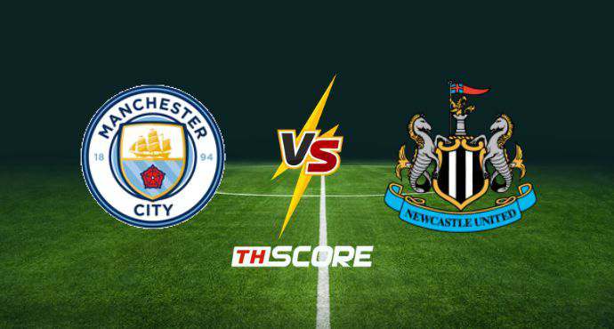 พรีวิวฟุตบอล พรีเมียร์ลีก อังกฤษ: แมนเชสเตอร์ ซิตี้ vs นิวคาสเซิ่ล ยูไนเต็ด