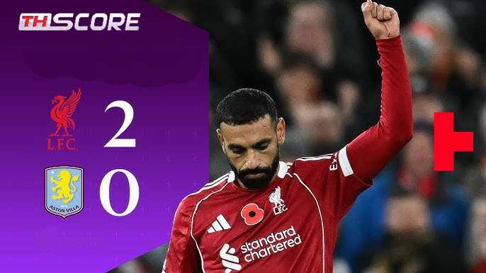 ลิเวอร์พูลหยุดฝันร้าย! อัดวิลล่า 2-0 ขยับขึ้นที่ 3 ซาลาห์ยิงอีกแล้ว