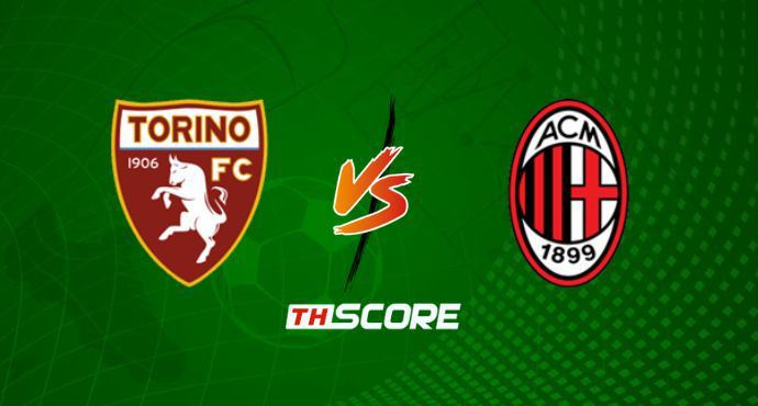 พรีวิวฟุตบอล กัลโช่ เซเรีย อา อิตาลี: โตริโน่ vs เอซี มิลาน