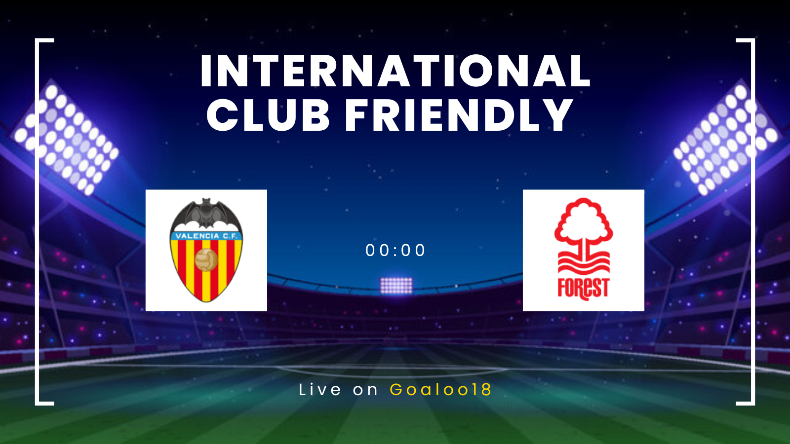 Valencia VS Nottingham Forest Prediction International Club Friendly