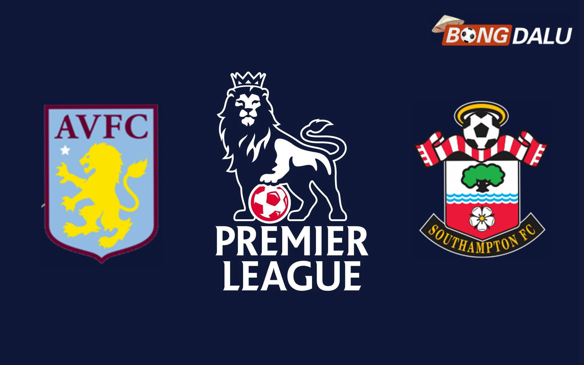 Nhận định Aston Villa VS Southampton | 22:00 07/12/2024 Ngoại Hạng Anh