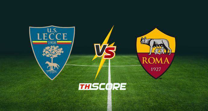 พรีวิวฟุตบอล เซเรีย อา อิตาลี: เลชเช่ vs เอเอส โรม่า