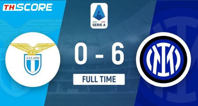 อินเตอร์ มิลานถล่มลาซิโอ 6-0 ทำสถิติไม่แพ้ 10 นัดในเซเรียอา
