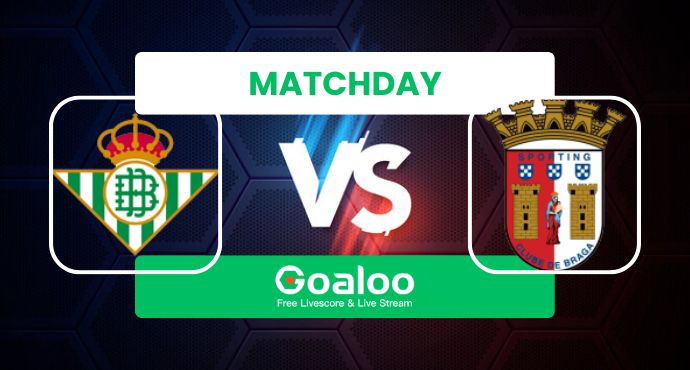 UEFA Europa League---Real Betis VS Sporting Braga Prediction