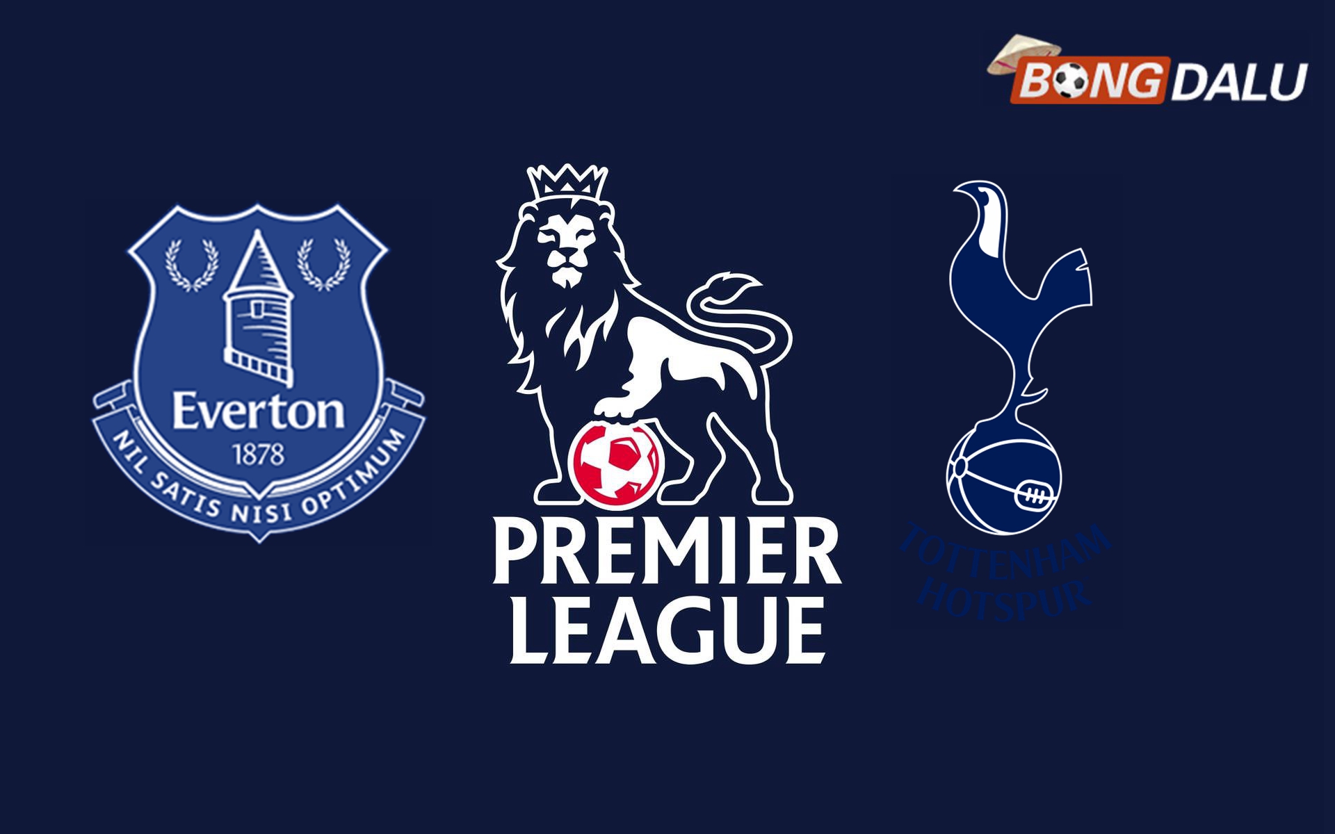 Nhận định Everton VS Tottenham Hotspur 21:00 19/01/2025 Ngoại Hạng Anh