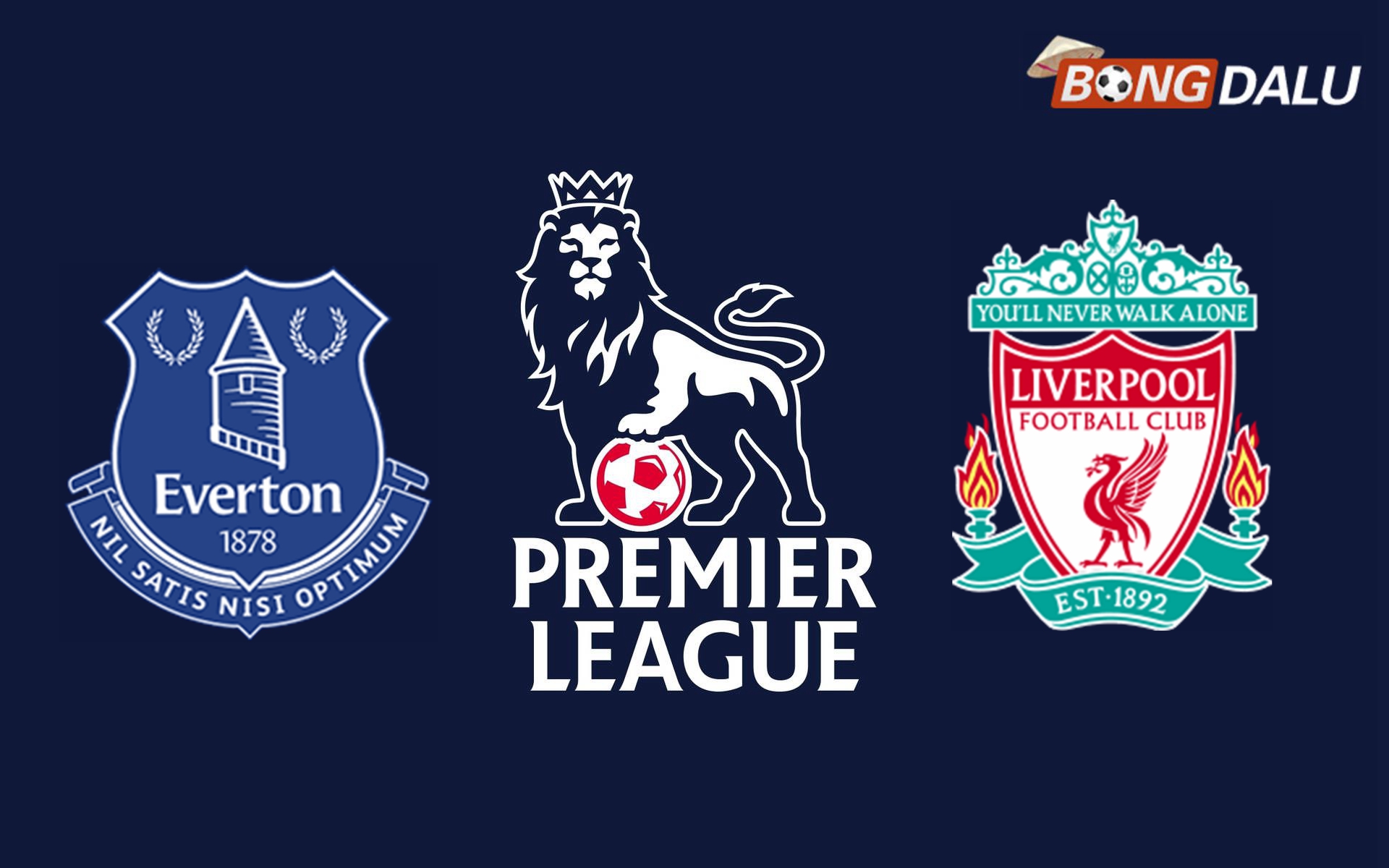 Nhận định Everton VS Liverpool 02:30 13/02/2025 Ngoại Hạng Anh
