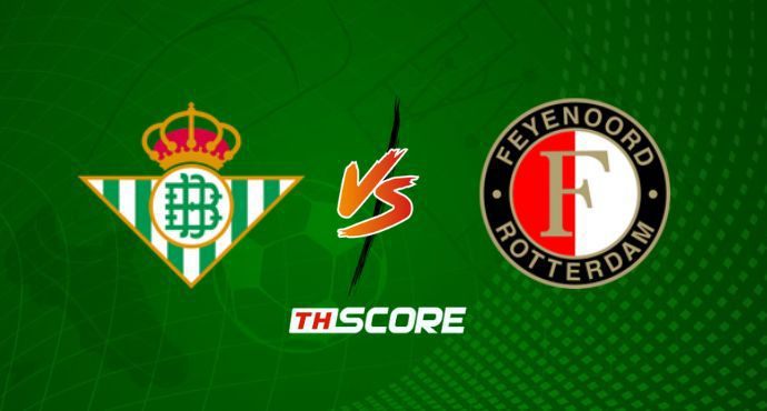 พรีวิวฟุตบอล ยูฟ่า ยูโรปา ลีก: เรอัล เบติส vs เฟเยนูร์ด ร็อตเธอร์ดัม