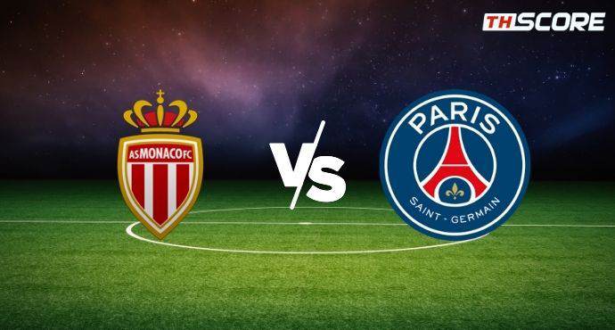 พรีวิวการแข่งขันระหว่าง โมนาโก พบ ปารีส แซงต์ แชร์กแมง