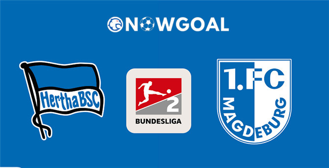 Hertha Berlin vs Magdeburg Bundesliga 2 Nowgoal Prediction