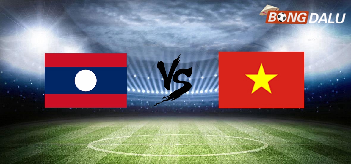 ​Nhận định Lào VS Việt Nam, 20:00 09/12/2024 AFF Suzuki Cup