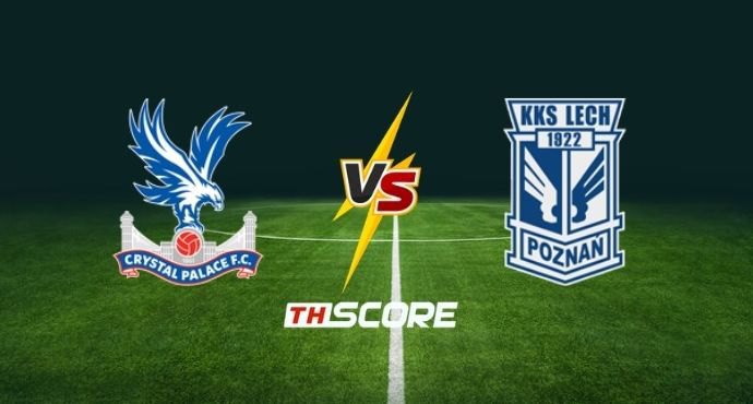 พรีวิวฟุตบอล ยูฟ่า ยูโรปาลีก: คริสตัล พาเลซ vs เลช พอซนาน