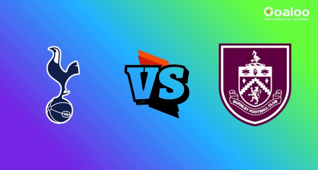 English Premier League---Tottenham Hotspur VS Burnley Preview