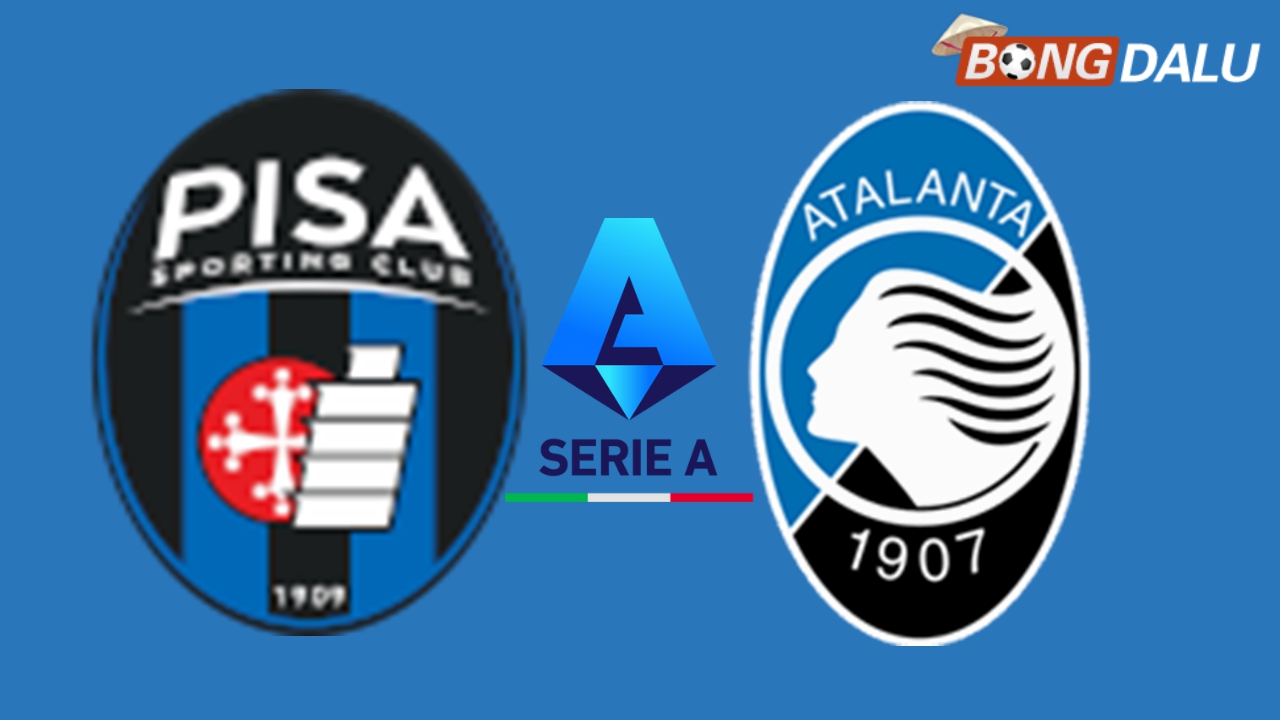 Pisa VS Atalanta 02:45 17/01/2026 VĐQG Ý