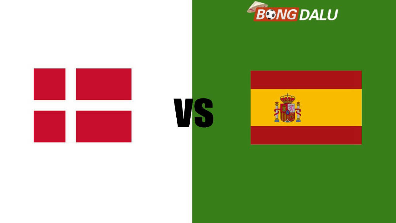 Nhận định Đan Mạch VS Tây Ban Nha | 02:45 16/11/2024 Nations League